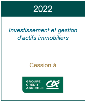Investissement et gestion d'actifs immobilier , Cession à Crédit Agricole
